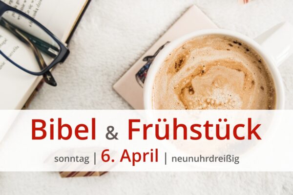 Bibel & Frühstück